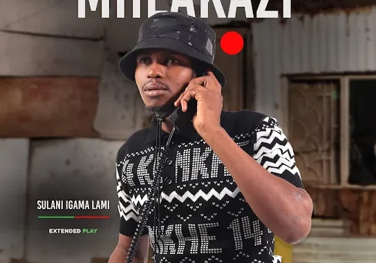 UMhlakazi - Sulani Igama Lami